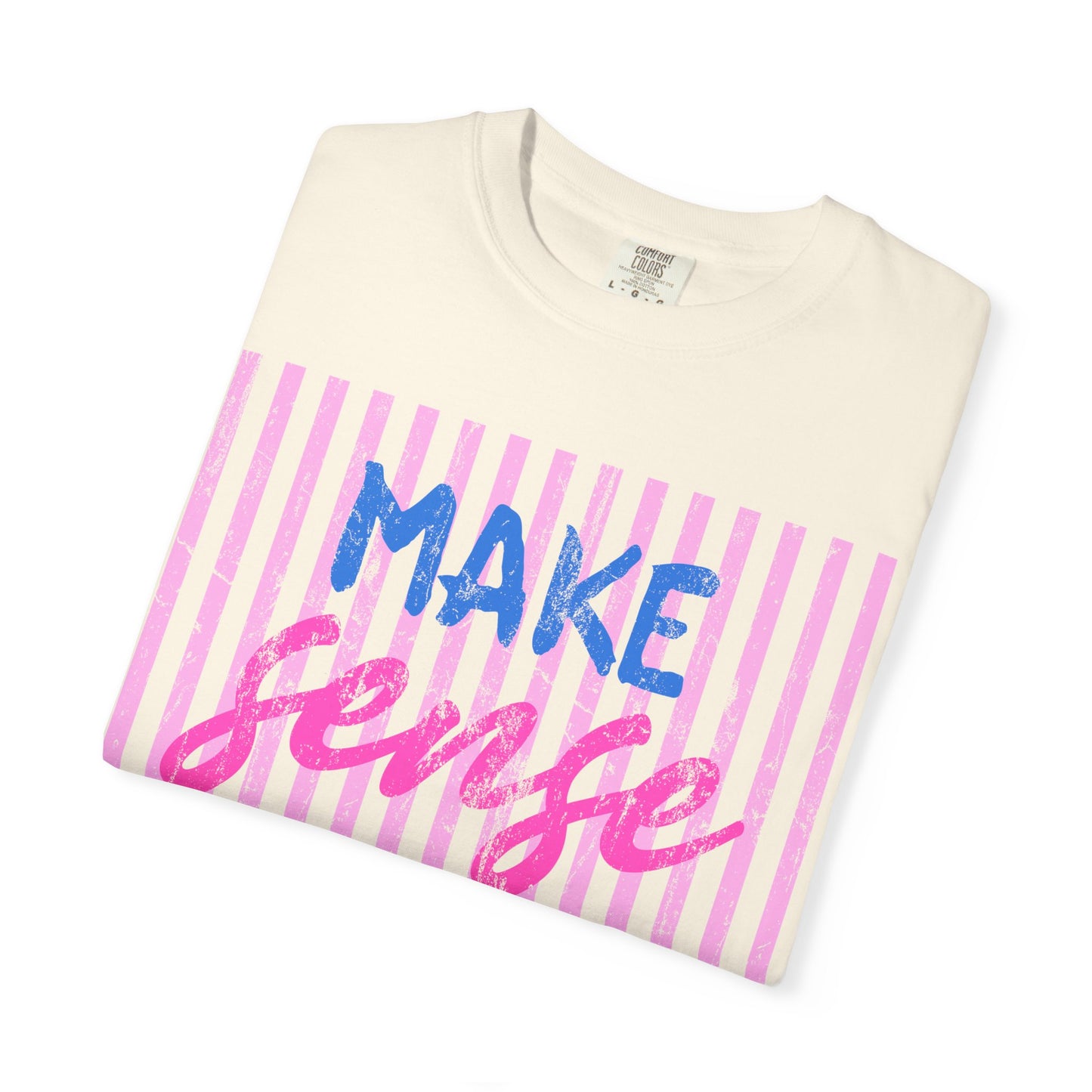 Make Sense Common Again Tee