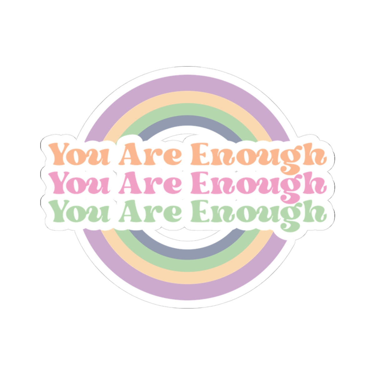 You Are Enough Pastel Colors Kiss-Cut Sticker