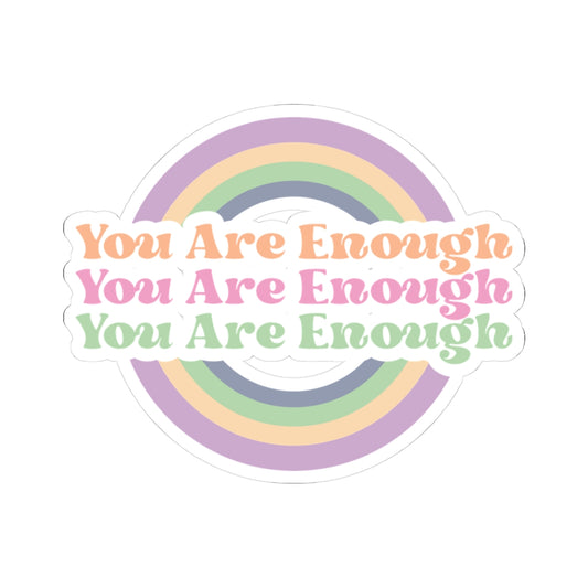 You Are Enough Pastel Colors Kiss-Cut Sticker