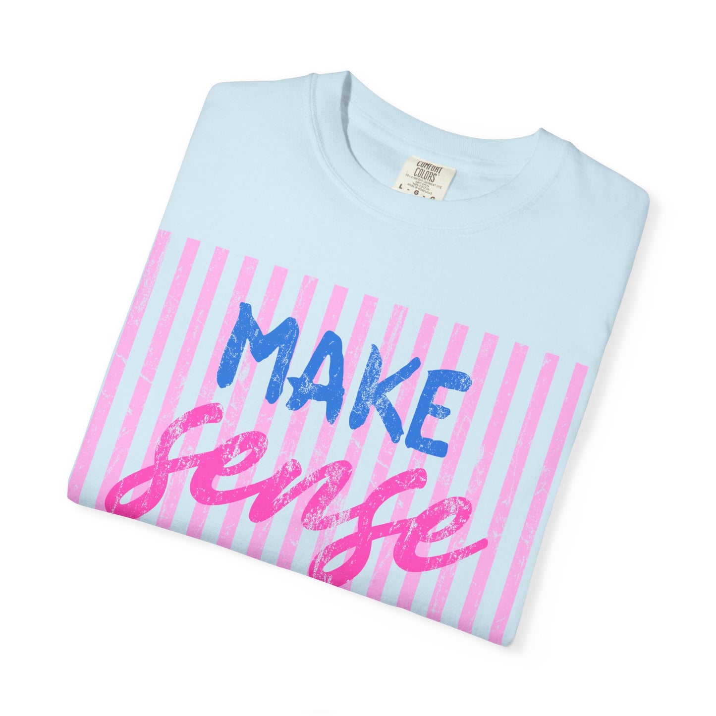 Make Sense Common Again Tee