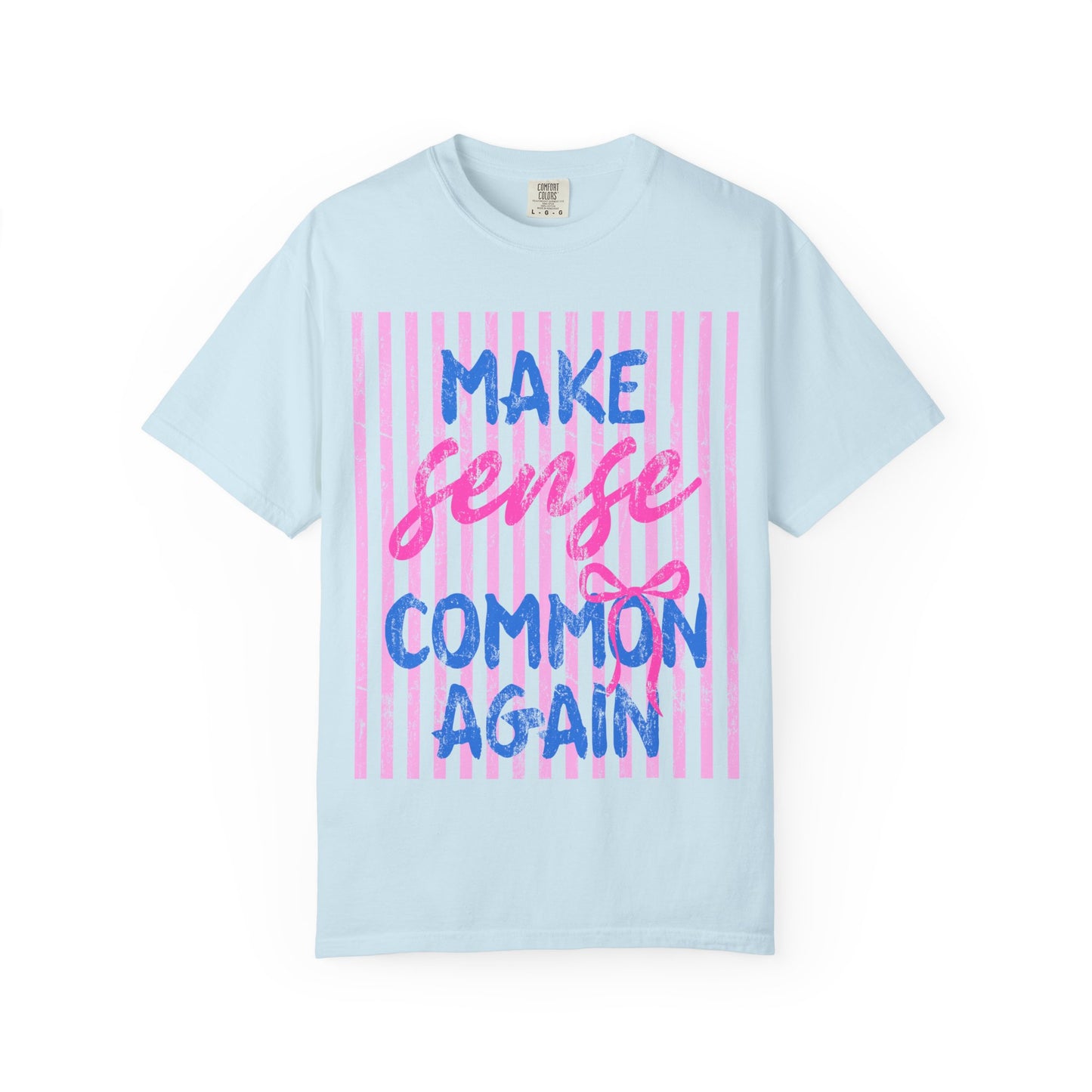Make Sense Common Again Tee